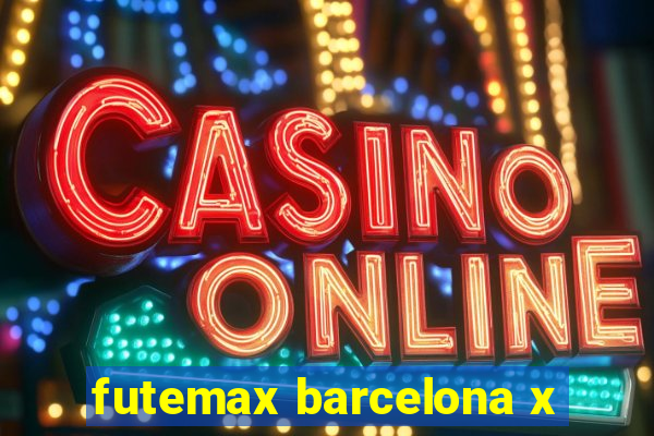 futemax barcelona x